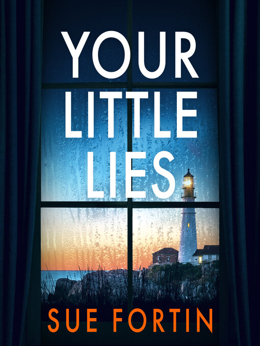 Title details for Your Little Lies by Sue Fortin - Available